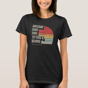 Vintage Retro Awesome Dads Have Tattoo And Beard B T-Shirt
