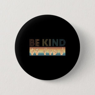 Vintage Retro Be Kind DEAF Deaf Awareness 6 Cm Round Badge