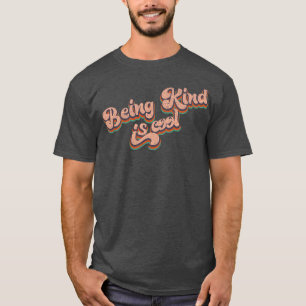 Vintage Retro Being Kind is Cool Typography Text T-Shirt