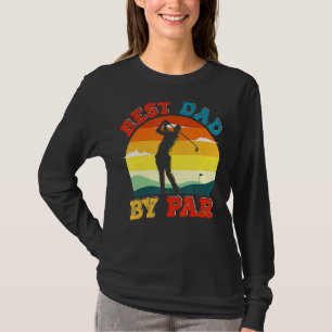 Vintage Retro Best Dad By Par Golf Player Family T-Shirt