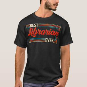 Vintage Retro Best Librarian Ever Worlds greatest  T-Shirt