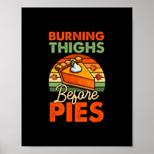 Vintage Retro Burning Thighs Before Pies Thanksgiv Poster