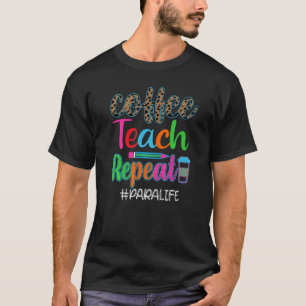 Vintage Retro Coffee Teach Repeat Para Life T-Shirt