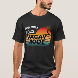 VINTAGE RETRO CUSTOM FAMILY VACAY MODE T-Shirt
