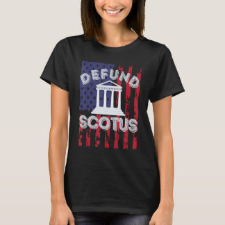 Vintage Retro Defund Scotus Building US Flag T-Shirt