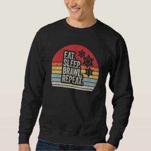Vintage Retro Eat Sleep Brawl Repeat Sweatshirt