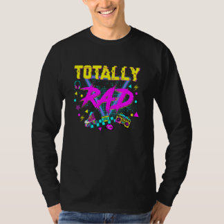 Vintage Retro Eighties Costume Party Totally Rad 1 T-Shirt