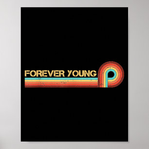 Vintage Retro Es Funny Saying Forever Young Poster