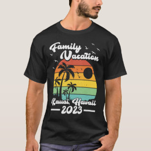 Vintage Retro Family Vacation 2023 Kauai Hawaii Be T-Shirt