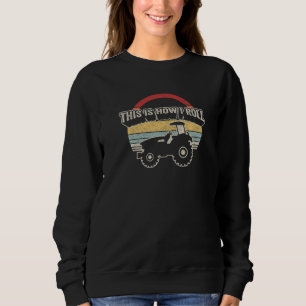 Vintage Retro Farming This Is How I Roll Tractor F Sweatshirt