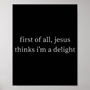 Vintage retro first of jesus thinks a delight poster