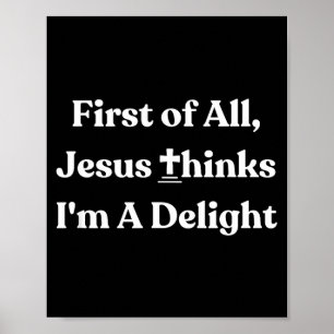 Vintage retro first of jesus thinks a delight poster