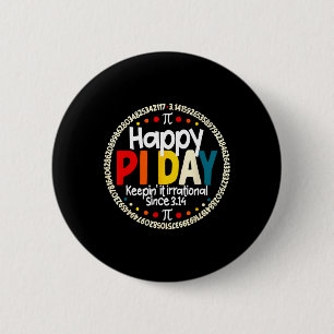 Vintage Retro Happy Pi Day Keepin It Irrational Si 6 Cm Round Badge