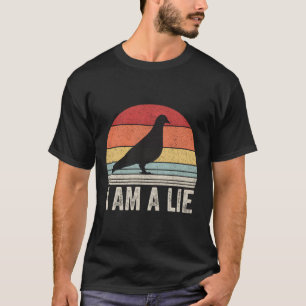 Vintage Retro I Am A Lie Shirt Bird Aren'T Real