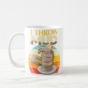 Vintage Retro I Throw Mud Shirt Funny Pottery Coffee Mug
