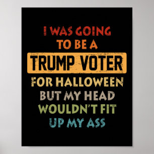 Vintage Retro I Was Going To Be A Trump Voter For  Poster