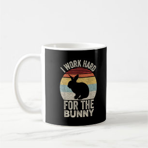 Vintage Retro I Work Hard For The Bunny Coffee Mug