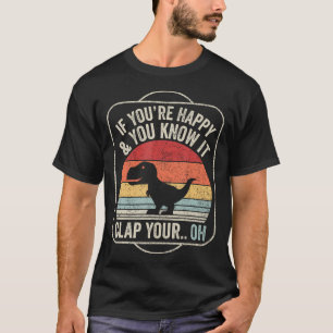 Vintage Retro If You'Re Happy And You Know It T-Shirt