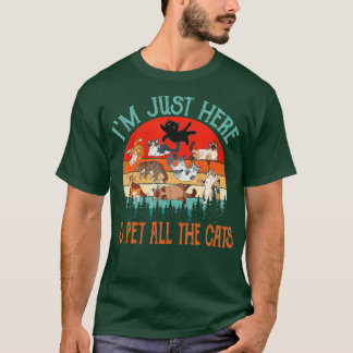 Vintage Retro I'm Just Here To Pet All The Cats Pe T-Shirt