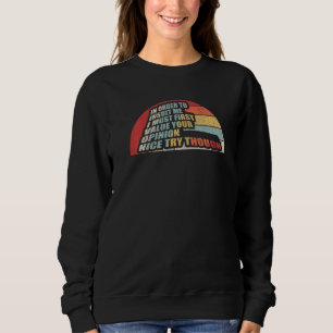 Vintage Retro Joke Sarcastic In Order To Insult Me Sweatshirt