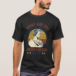 Vintage Retro Julius Caesar What Are You Gonna Do T-Shirt