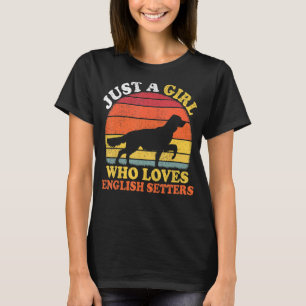 Vintage Retro Just A Girl Who Loves English Setter T-Shirt