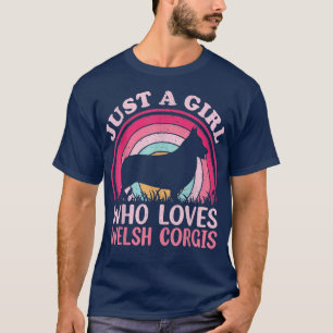 Vintage Retro Just A Girl Who Loves Welsh Corgis  T-Shirt