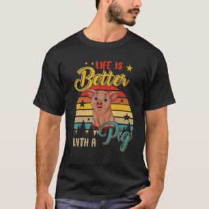 Vintage Retro Life Better With A Pig Farmer Owner T-Shirt