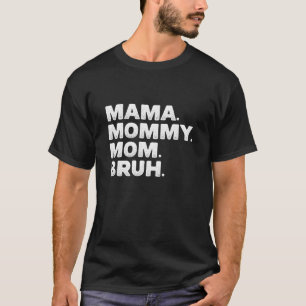 Vintage Retro Mama Mummy Mum Bruh Funny T-Shirt