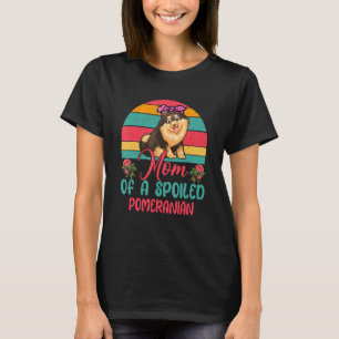 Vintage Retro Mom Of A Spoiled Pomeranian Cute Dog T-Shirt