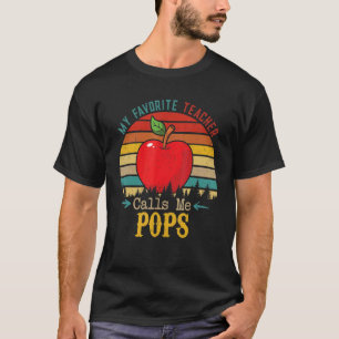 Vintage Retro My Favourite Teacher Calls Me Pops T-Shirt