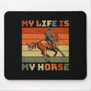 Vintage Retro My Life Is My Horse  Mouse Pad
