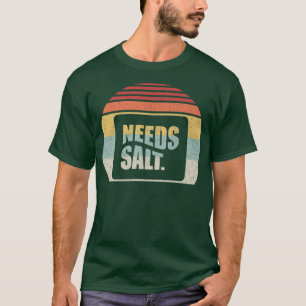 Vintage Retro Needs Salt Print Funny Cooking Chef T-Shirt