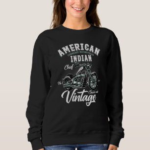 Vintage Retro Old Biker American Motorcycle Indian Sweatshirt