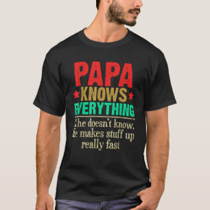 Vintage Retro Papa Knows Everything Father s Day F T-Shirt