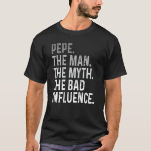 Vintage Retro Pepe The Man Myth Bad Influence T-Shirt