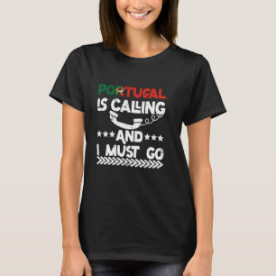 Vintage Retro Portugal Is Calling I Must Go Funny T-Shirt