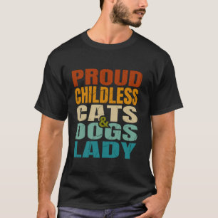 Vintage Retro Proud Childless Cats Dogs Lady Kamal T-Shirt