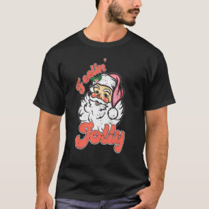 Vintage Retro Santa Feelin Jolly Funny Xmas Holida T-Shirt