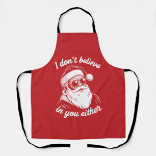 Vintage Retro Santa I Dont Believe In You Either Apron