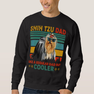 Vintage Retro Shih Tzu Dad Regular Dad Cooler Coo Sweatshirt