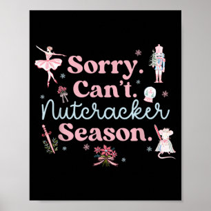 Vintage Retro Sorry Can't Nutcracker Season Sugar Poster