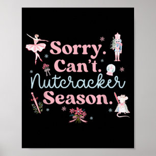 Vintage Retro Sorry Can't Nutcracker Season Sugar  Poster