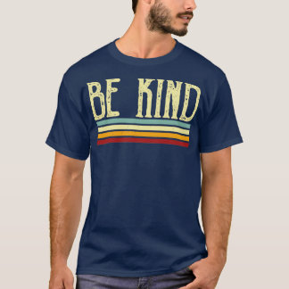 Vintage Retro Stripes Be Kind T-Shirt