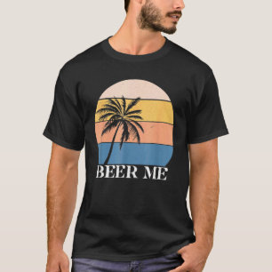 Vintage Retro Style Beer Me Quote Beer T-Shirt