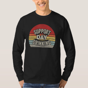 Vintage Retro Support Day Drinking Alcohol Whiskey T-Shirt