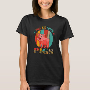 Vintage Retro This Kid Loves Pigs Pigs Owner Farm T-Shirt