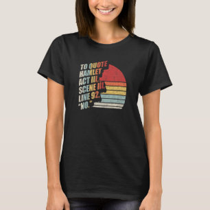 Vintage Retro To Quote Hamlet Literary Reading T-Shirt