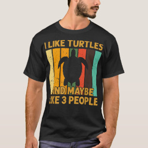 Vintage Retro Turtle I Like Turtles & Maybe Like 3 T-Shirt