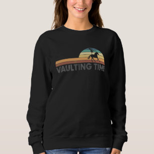 Vintage Retro Vaulting Time Equestrian Vaulting Sweatshirt